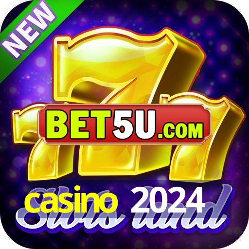 casino 2024